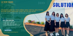 FeedBack Mẫu Áo Thun Đồng Phục Metal Solutions Do Kim Vàng Uniform Thiết Kế và Sản Xuất