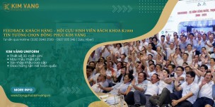 Feedback Khách Hàng – Hội Cựu Sinh Viên Bách Khoa K2000 Tin Tưởng Chọn Đồng Phục Kim Vàng